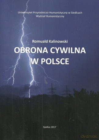 Obrona cywilna w Polsce - Romuald Kalinowski [KSIĄŻKA]