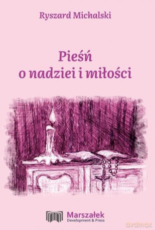 Pieśń o nadziei i miłości - Ryszard Michalski [KSIĄŻKA]