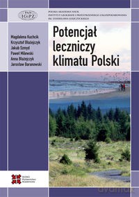 Potencjał leczniczy klimatu Polski - Magdalena Kuchcik, Krzysztof Błażejczyk [KSIĄŻKA]