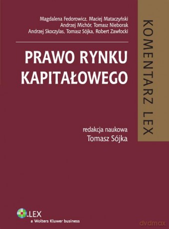 Prawo rynku kapitałowego Komentarz - Magdalena Fedorowicz, Maciej Mataczyński [KSIĄŻKA]