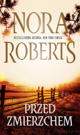 Przed zmierzchem - Nora Roberts [KSIĄŻKA]