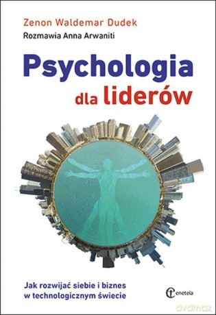 Psychologia dla liderów - Zenon Waldemar Dudek [KSIĄŻKA]