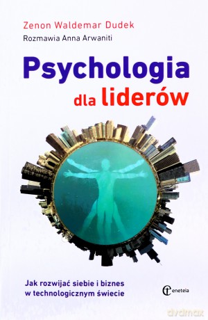 Psychologia dla liderów - Zenon Waldemar Dudek [KSIĄŻKA]