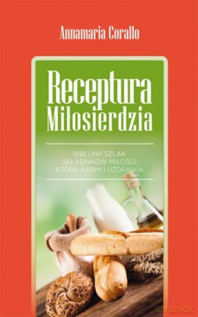 Receptura miłosierdzia - Annamaria Corallo [KSIĄŻKA]