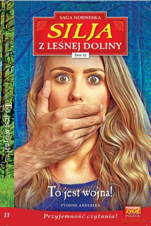 Silja z Leśnej Doliny (Tom 11) To jest wojna! - Yvonne Andersen [KSIĄŻKA]