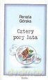 Cztery pory lata - Renata Górska [KSIĄŻKA]