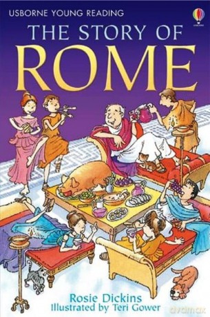 The Story of Rome - Rosie Dickins [KSIĄŻKA]