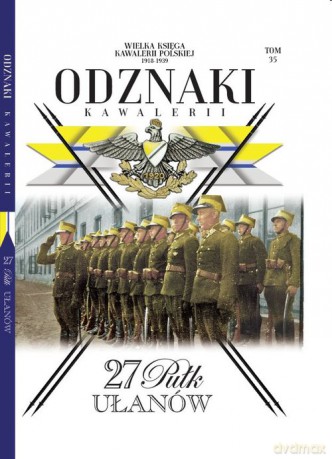 Wielka Księga Kawalerii Polskiej Odznaki Kawalerii (Tom 35) [KSIĄŻKA]