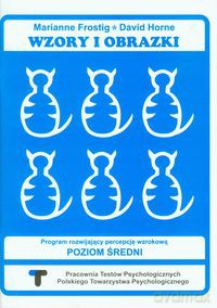 Wzory i obrazki Zeszyt ćwiczeń Program rozwijający percepcję wzrokową Poziom średni - Marianne Frostig, David Horne [KSIĄŻKA]