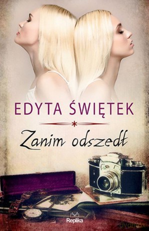 Zanim odszedł - Edyta Świętek [KSIĄŻKA]