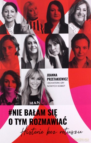 #nie bałam się o tym rozmawiać - Joanna Przetakiewicz [KSIĄŻKA]