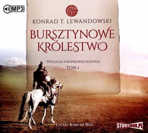 Bursztynowe królestwo. Trylogia dalekowschodnia (Tom 1) - Konrad T. Lewandowski [AUDIOBOOK]