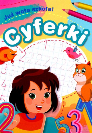Cyferki Już woła szkoła! - Zofia Zabrzeska [KSIĄŻKA]