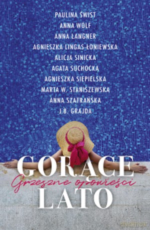 Gorące lato. Grzeszne opowieści - Paulina Świst, Anna Wolf, Anna Langner [KSIĄŻKA]