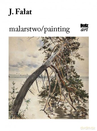 Julian Fałat. Malarstwo - Urszula Kozakowska-Zaucha [KSIĄŻKA]