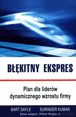 Błękitny ekspres - Bart Sayle, Surinder Kumar [KSIĄŻKA]