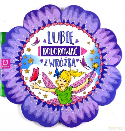 Lubię kolorować z wróżką (duży format) [KSIĄŻKA]