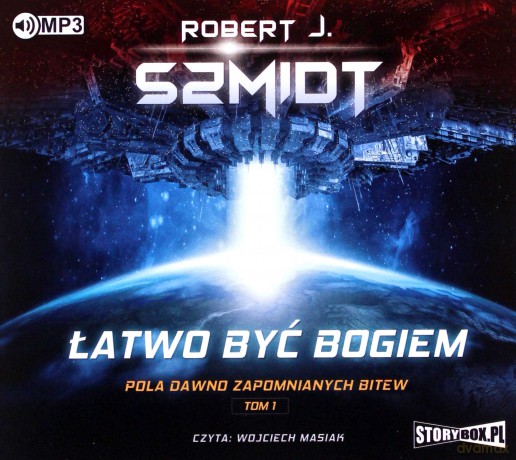 Łatwo być bogiem. Pola dawno zapomnianych bitew (Tom 1) - Robert J. Szmidt [AUDIOBOOK]