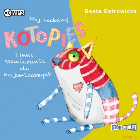Mój kochany kotopies i inne opowiadania dla najmłodszych - Beata Ostrowicka [AUDIOBOOK]