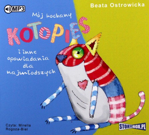 Mój kochany kotopies i inne opowiadania dla najmłodszych - Beata Ostrowicka [AUDIOBOOK]