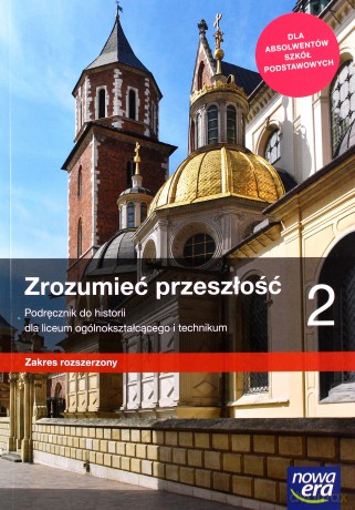 Nowe historia zrozumieć przeszłość era podręcznik 2 liceum technikum rozszerzony 62562 - Paweł Klint [KSIĄŻKA]