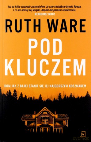Pod kluczem - Ruth Ware [KSIĄŻKA]