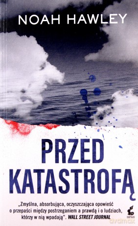 Przed katastrofą wyd. kieszonkowe - Noah Hawley [KSIĄŻKA]
