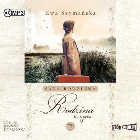 Rodzina. Bo trzeba żyć (Tom 3) - Ewa Szymańska [AUDIOBOOK]