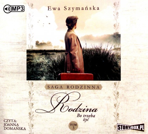 Rodzina. Bo trzeba żyć (Tom 3) - Ewa Szymańska [AUDIOBOOK]