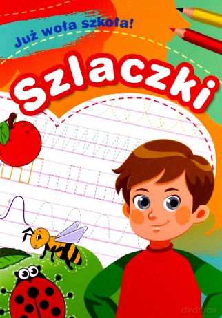 Szlaczki. Już woła szkoła! - Zofia Zabrzeska [KSIĄŻKA]