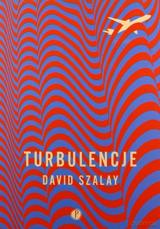 Turbulencje - David Szalay [KSIĄŻKA]
