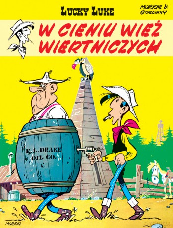 W cieniu wież wiertniczych. Lucky Luke (Tom 18) - Morris, René Goscinny [KSIĄŻKA]