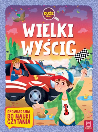 Wielki wyścig. Duże litery. Opowiadania do nauki czytania - Agata Giełczyńska-Jonik [KSIĄŻKA]