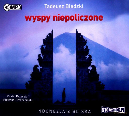 Wyspy niepoliczone. Indonezja z bliska - Tadeusz Biedzki [AUDIOBOOK]