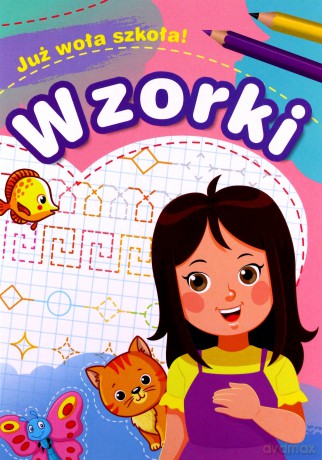Wzorki Już woła szkoła! - Zofia Zabrzeska [KSIĄŻKA]
