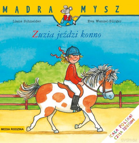 Zuzia jeździ konno. Mądra mysz - Liane Schneider, Eva Wencel Burger [KSIĄŻKA]