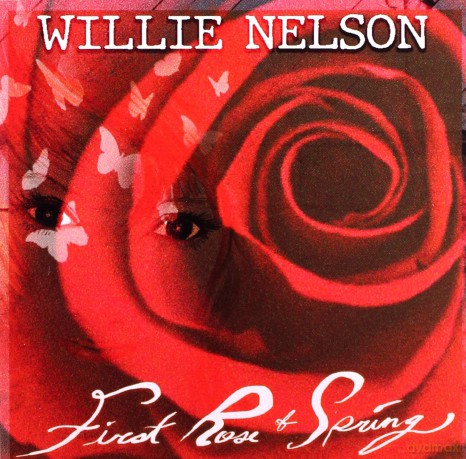 Willie Nelson: First Rose of Spring [CD]