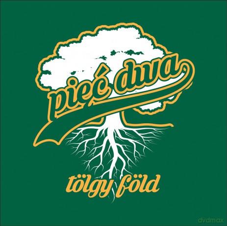 Pięć Dwa Dębiec: Tölgy Föld [CD]