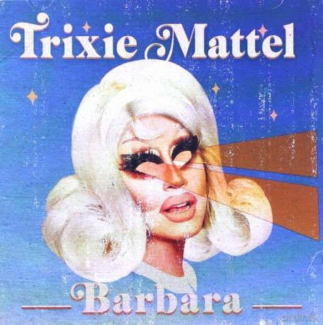 Trixie Mattel: Barbara [CD]