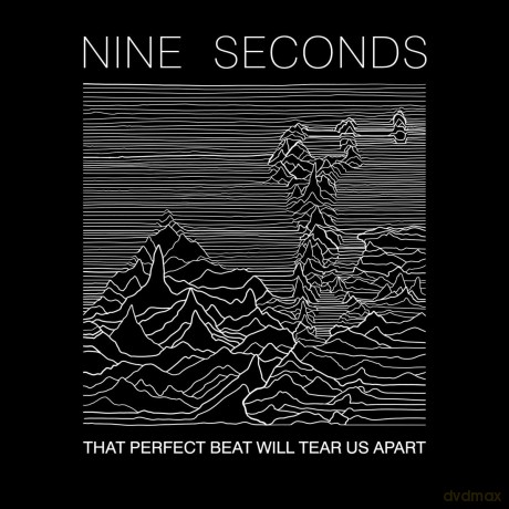 Nine Seconds: That Perfect Beat Will Tear Us Apart [CD]