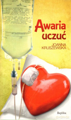 Awaria uczuć - Joanna Kruszewska [KSIĄŻKA]