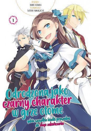 Odrodzona jako czarny charakter w grze otome, gdzie wszystkie ścieżki prowadzą do złego zakończenia (Tom 1) [KOMIKS]