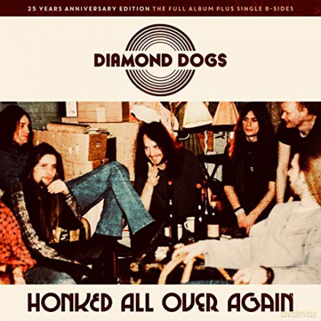 Diamond Dogs: Honked All Over Again [CD]