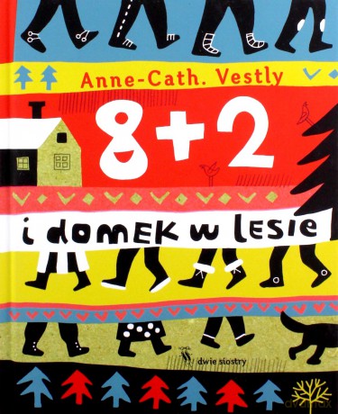 8 + 2 i domek w lesie - Cath Vestley Anne [KSIĄŻKA]