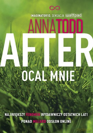 After (Tom 3) Ocal mnie - Anna Todd [KSIĄŻKA]