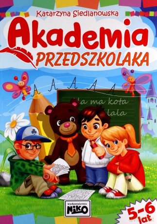 Akademia przedszkolaka - Katarzyna Siedlanowska [KSIĄŻKA]