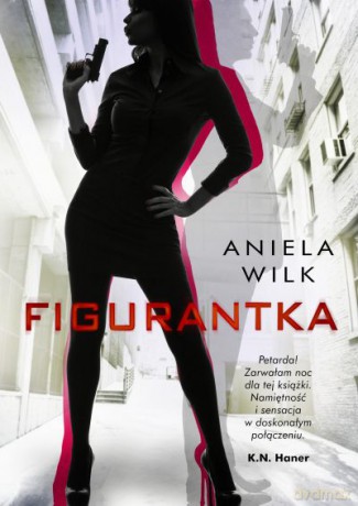 Figurantka - Aniela Wilk [KSIĄŻKA]