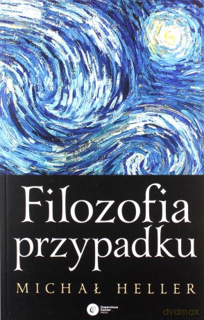 Filozofia przypadku - Michał Heller [KSIĄŻKA]