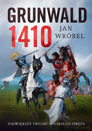 Grunwald 1410 - Jan Wróbel [KSIĄŻKA]