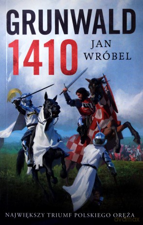 Grunwald 1410 - Jan Wróbel [KSIĄŻKA]